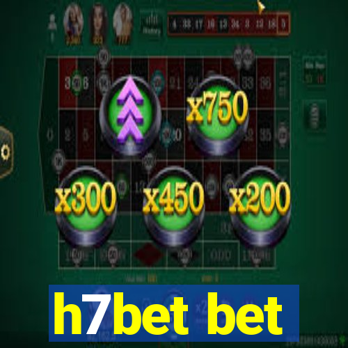 h7bet bet